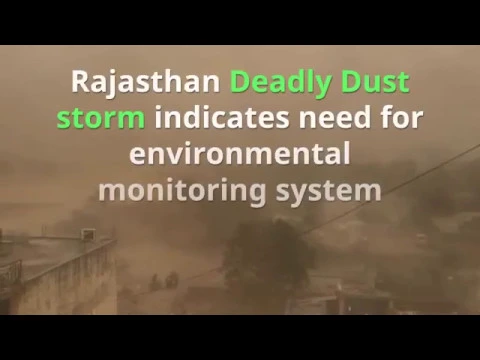 Rajasthan Deadly Dust storm indicates need for environmental monitoring system